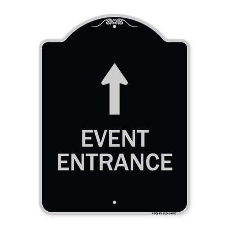 Signmission Event Entrance With Up Arrow Heavy-Gauge Aluminum Architectural Sign, 24" H, BS-1824-24087 A-DES-BS-1824-24087